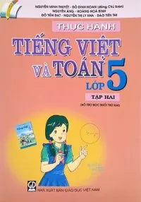 Thực hành Tiếng Việt và Toán lớp 5 Tập 2 (hỗ trợ buổi học thứ hai)
