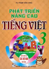 Phát triển và nâng cao Tiếng Việt 3