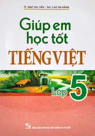 Gíup em học tốt Tiếng Việt lớp 5