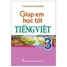 Gíup em học tốt Tiếng Việt lớp 3