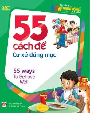 Tủ sách kĩ năng sống. 55 cách cử sử đúng mực