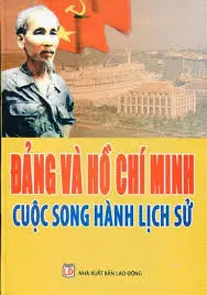 Đảng và Hồ Chí Minh, cuộc song hành lịch sử