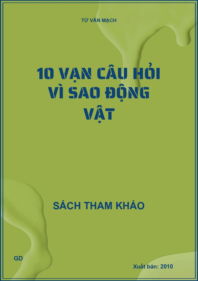 10 vạn câu hỏi vì sao Động vật