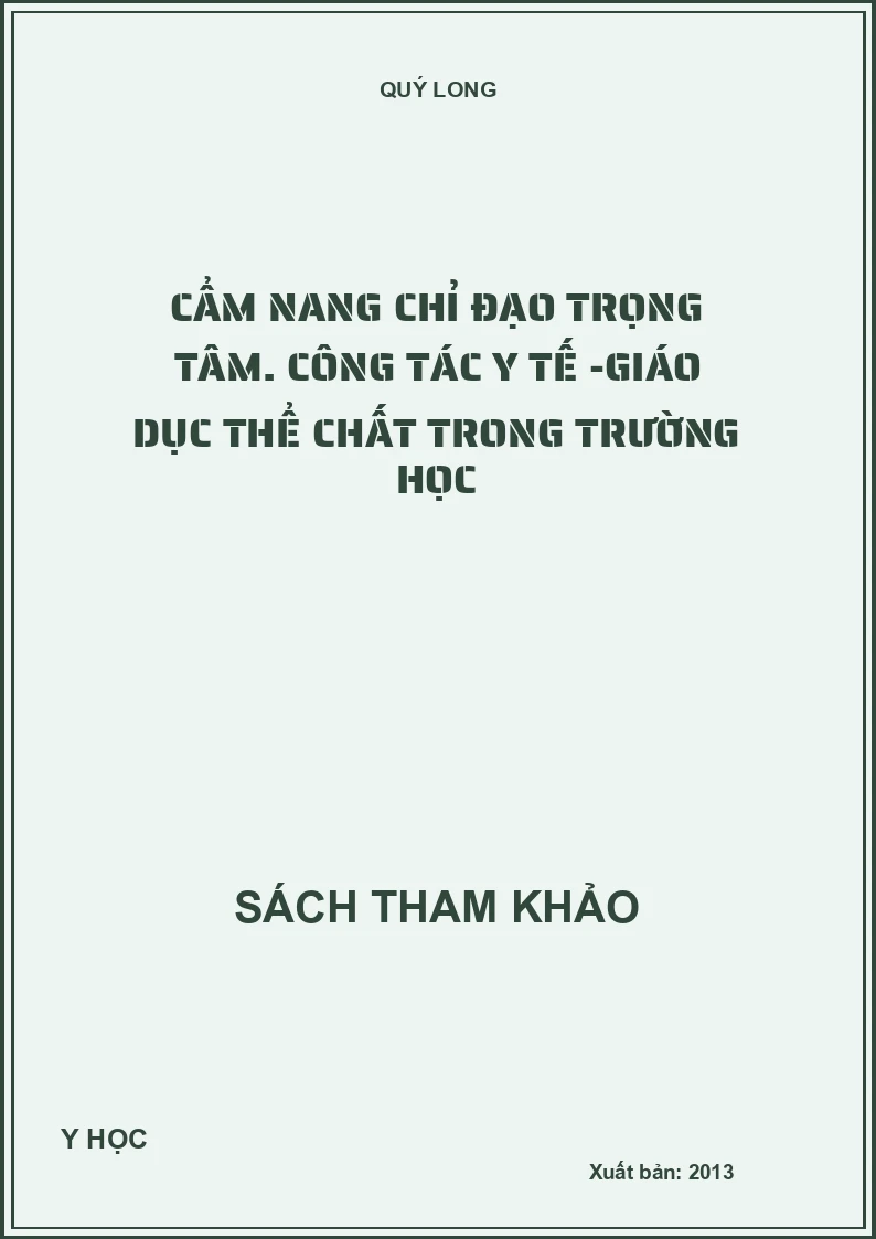 Cẩm nang chỉ đạo trọng tâm. Công tác y tế -Giáo dục thể chất trong trường học
