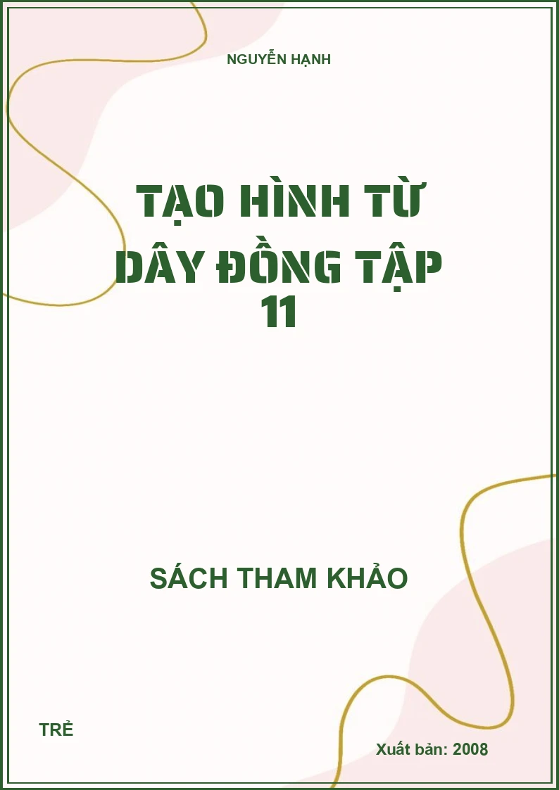 Tạo hình từ dây đồng Tập 11