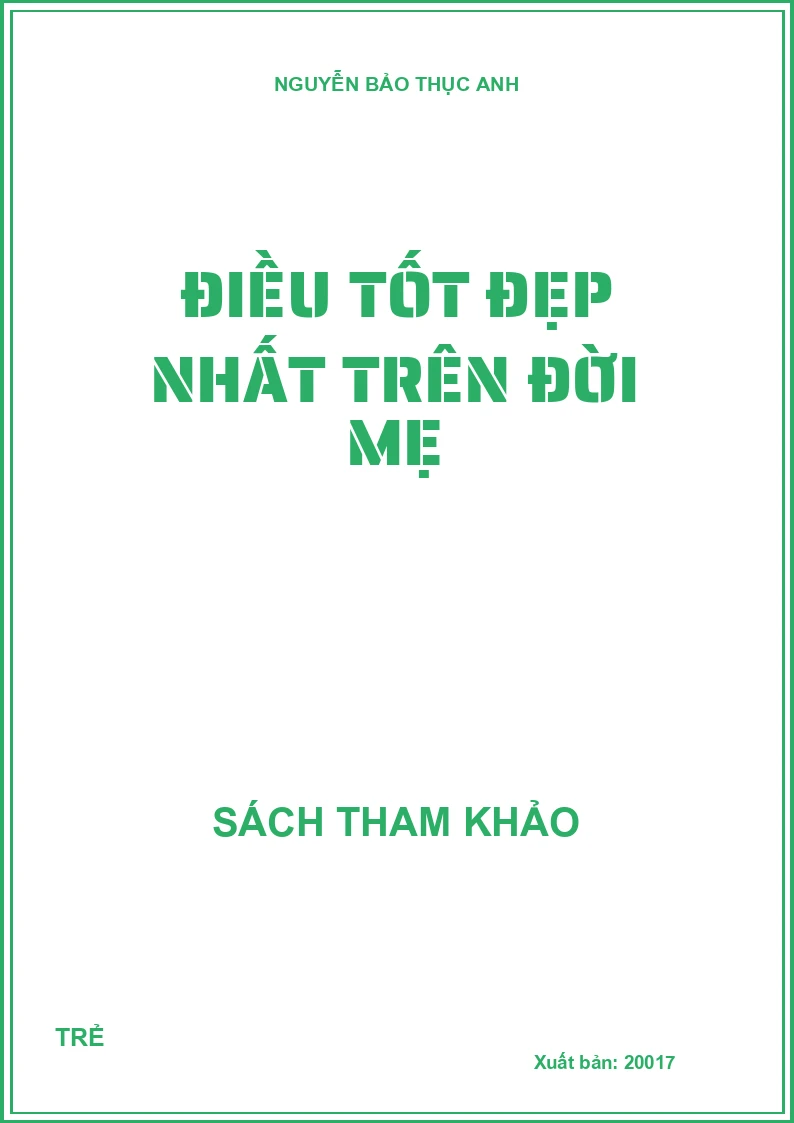 Điều tốt đẹp nhất trên đời mẹ