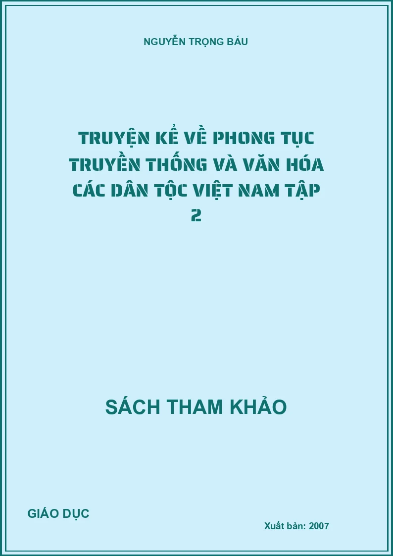 Truyện kể về phong tục truyền thống và văn hóa các dân tộc Việt Nam Tập 2