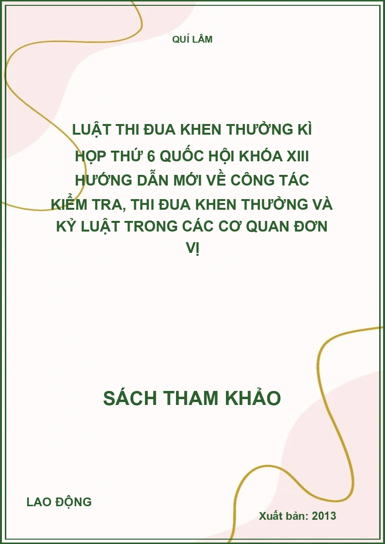 Luật thi đua khen thưởng kì họp thứ 6 Quốc hội Khóa XIII hướng dẫn mới về công tác kiểm tra, thi đua khen thưởng và kỷ luật trong các cơ quan đơn vị
