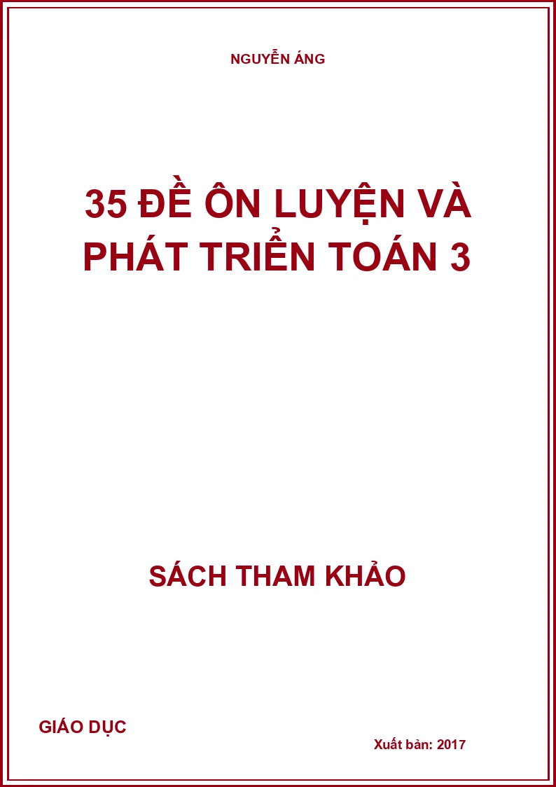 35 đề ôn luyện và phát triển Toán 3