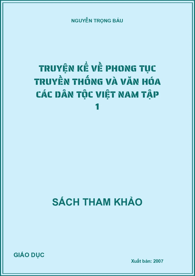 Truyện kể về phong tục truyền thống và văn hóa các dân tộc Việt Nam Tập 1
