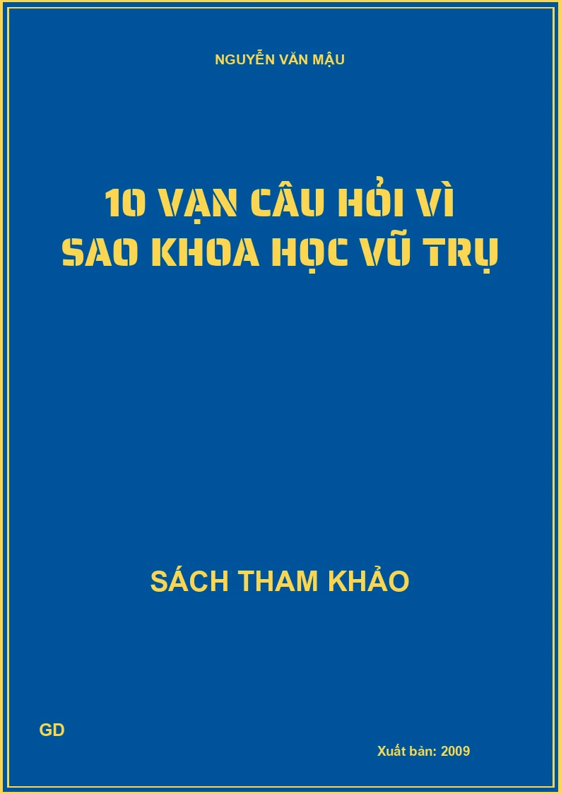 10 vạn câu hỏi vì sao Khoa học vũ trụ