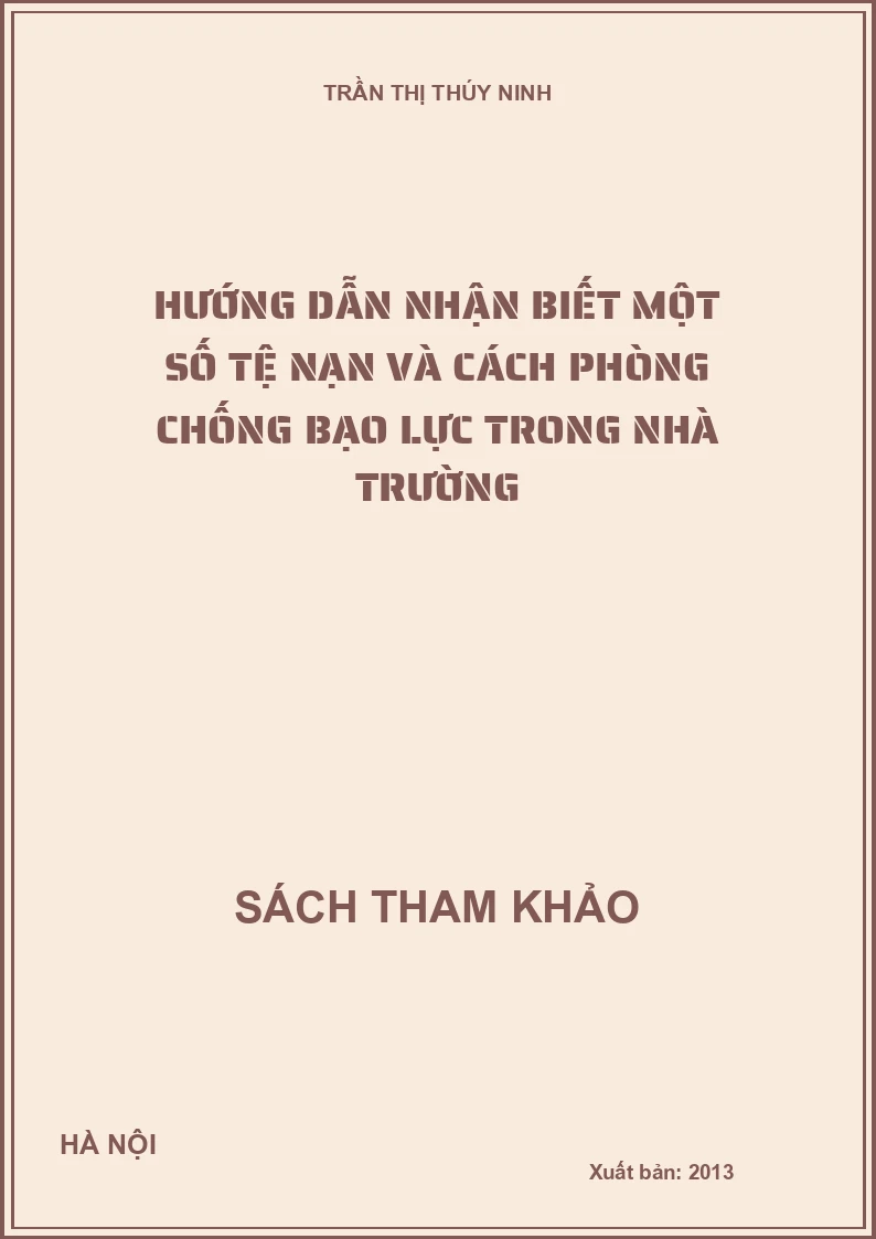 Hướng dẫn nhận biết một số tệ nạn và cách phòng chống bạo lực trong nhà trường