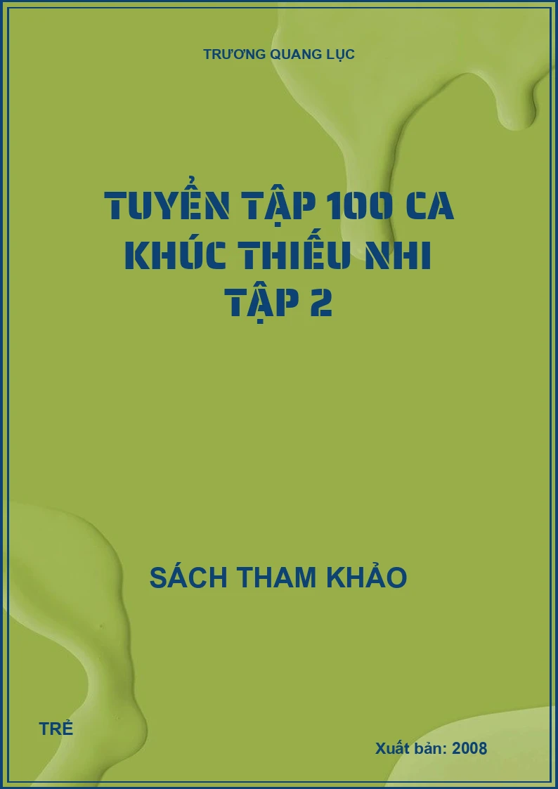Tuyển tập 100 ca khúc thiếu nhi Tập 2
