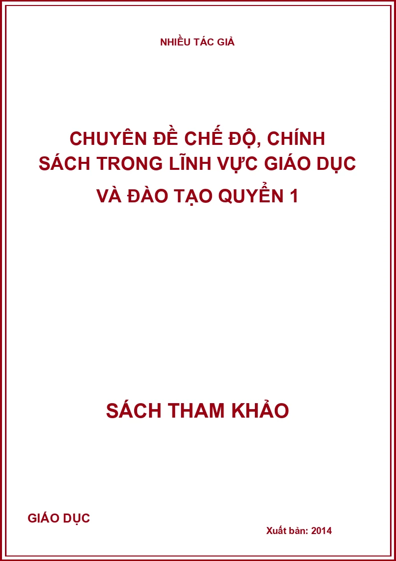 Chuyên đề chế độ, chính sách trong lĩnh vực giáo dục và đào tạo quyển 1