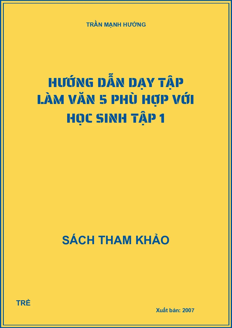 Hướng dẫn dạy Tập Làm Văn 5 phù hợp với học sinh Tập 1