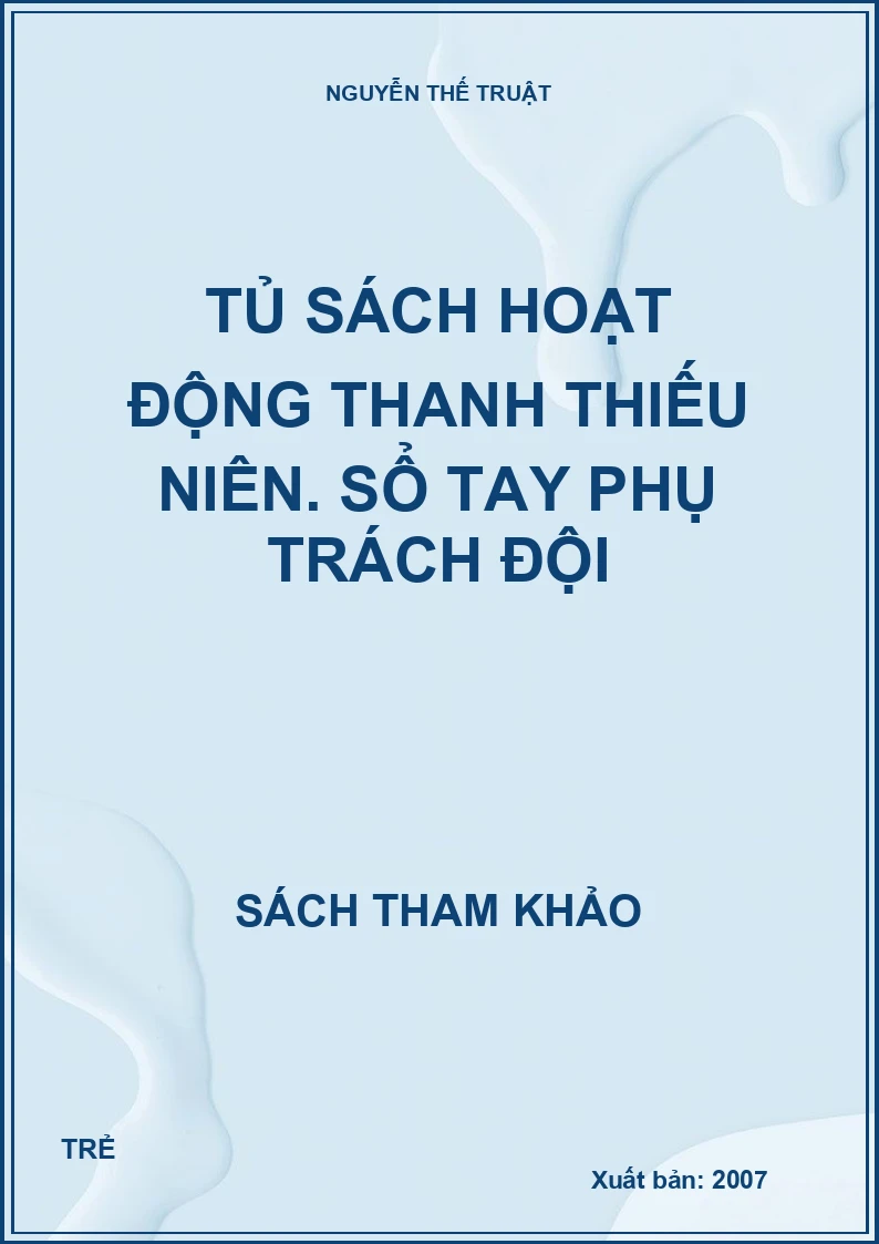 Tủ sách hoạt động thanh thiếu niên. Sổ tay phụ trách đội
