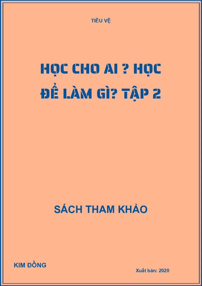 Học cho ai ? Học để làm gì? Tập 2