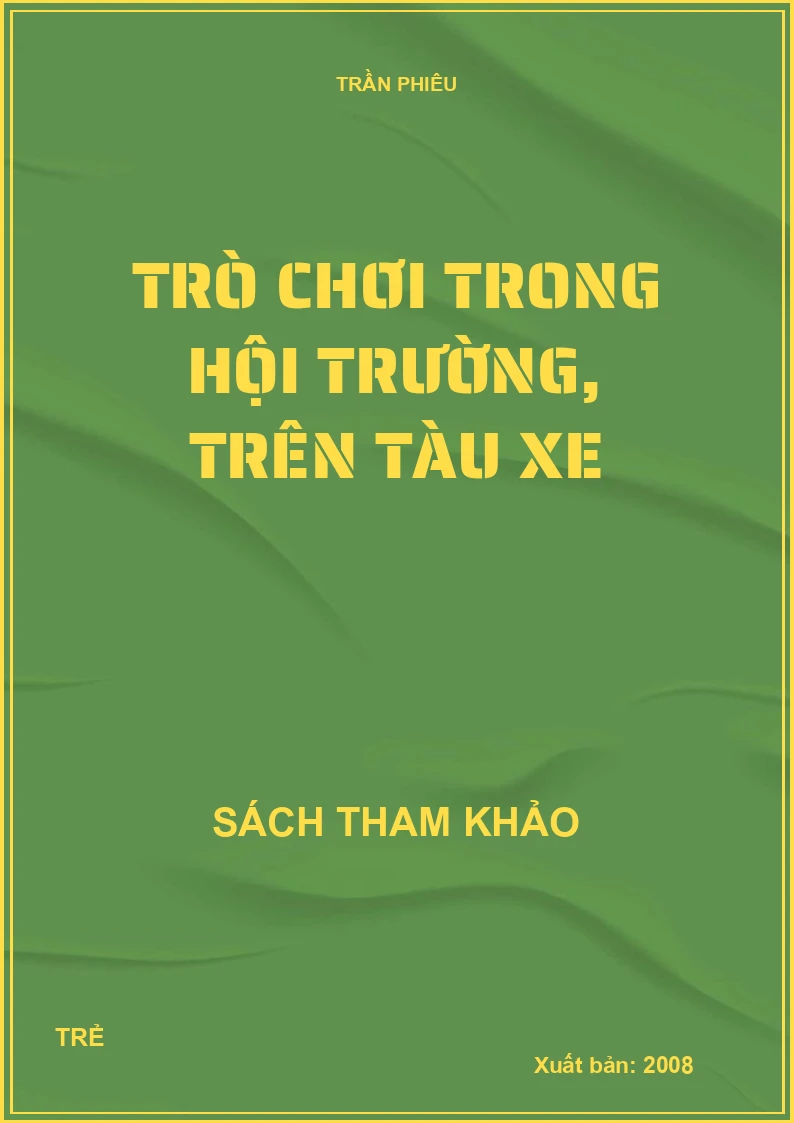Trò chơi trong hội trường, trên tàu xe