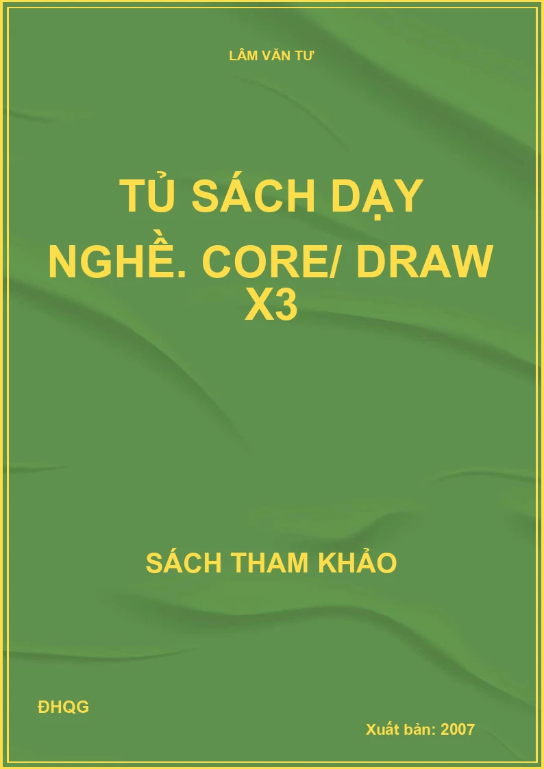 Tủ sách dạy nghề. Core/ Draw X3