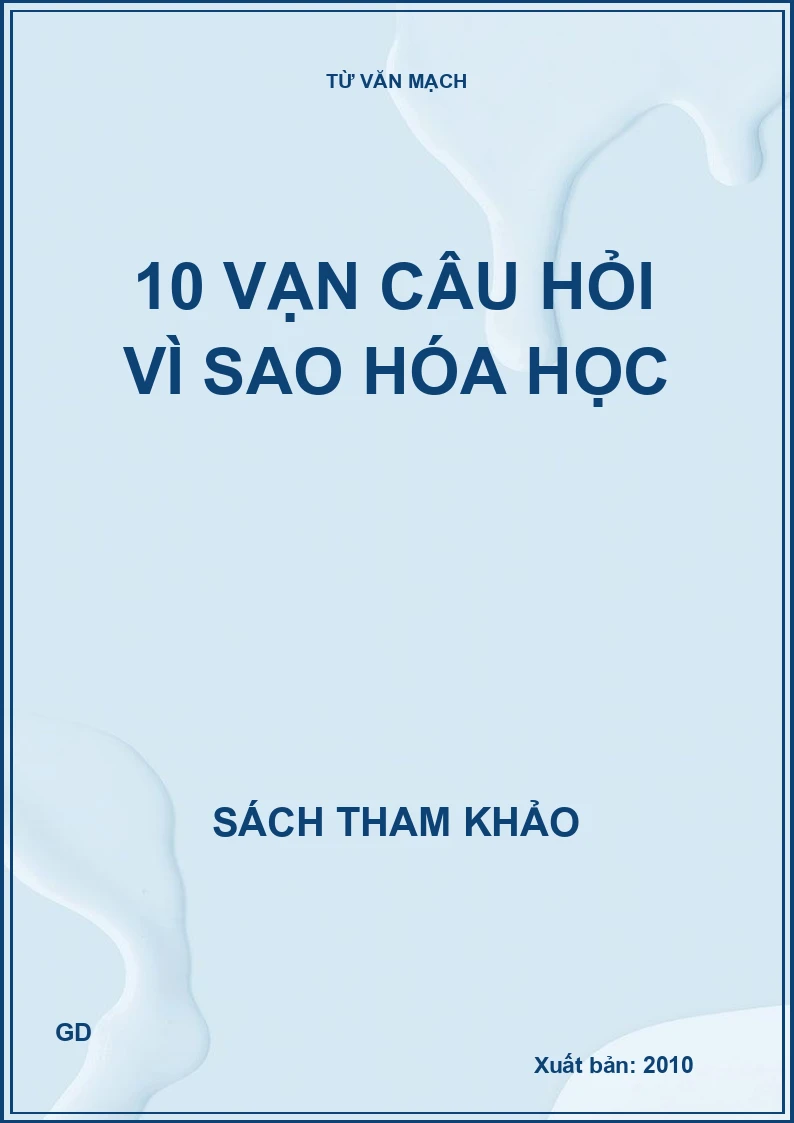 10 vạn câu hỏi vì sao Hóa học