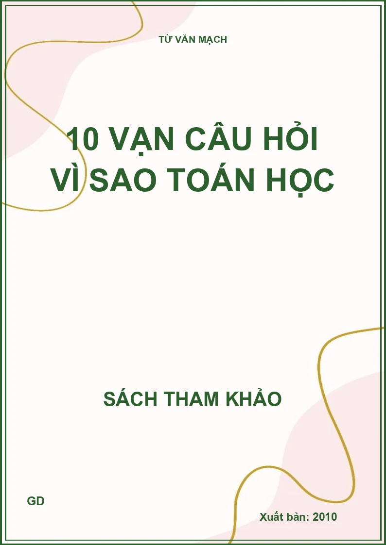 10 vạn câu hỏi vì sao Toán học