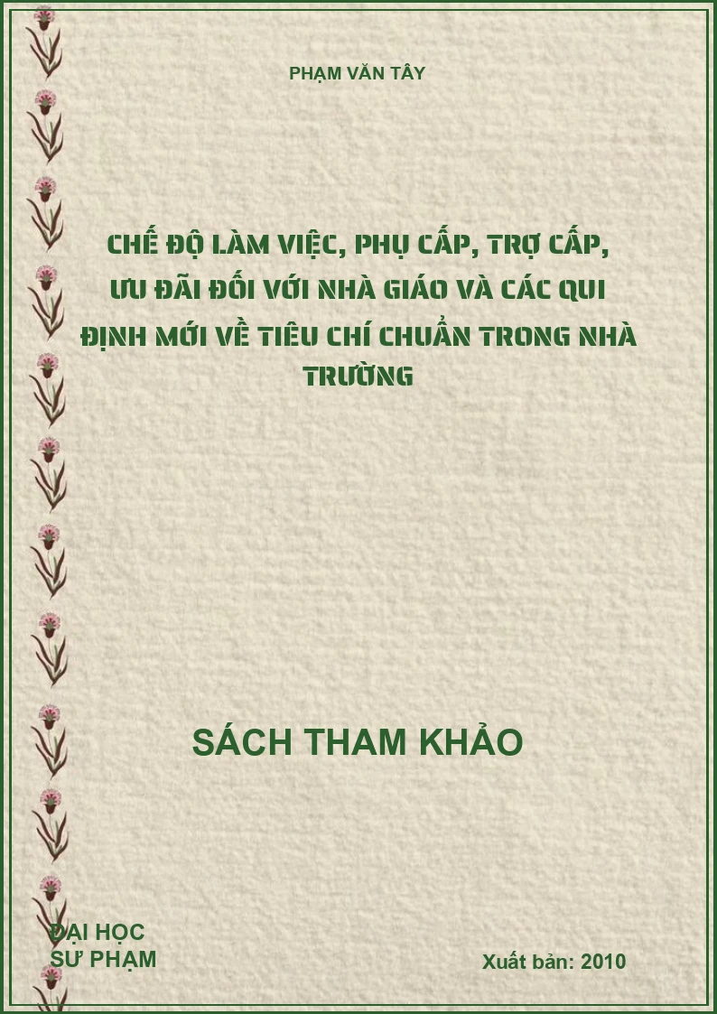 Chế độ làm việc, phụ cấp, trợ cấp, ưu đãi đối với nhà giáo và các qui định mới về tiêu chí chuẩn trong nhà trường