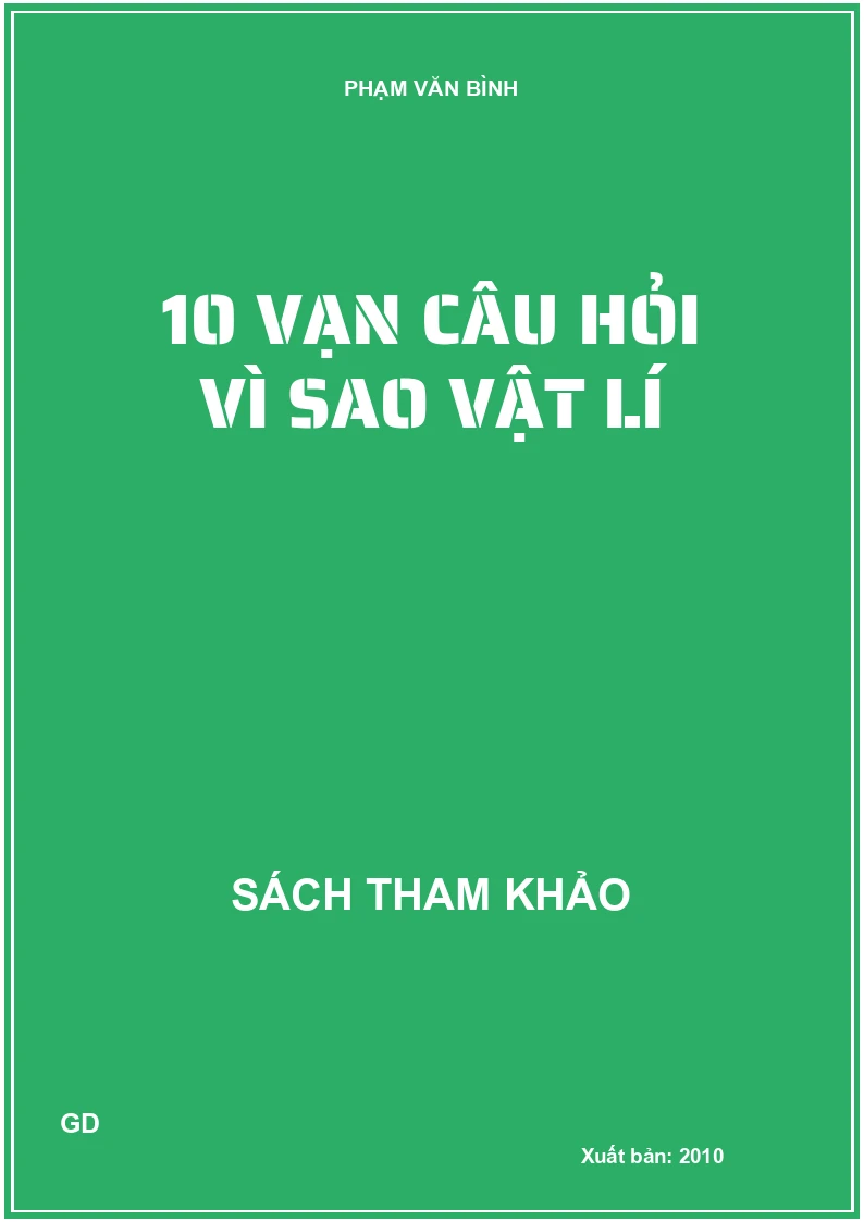 10 vạn câu hỏi vì sao Vật lí