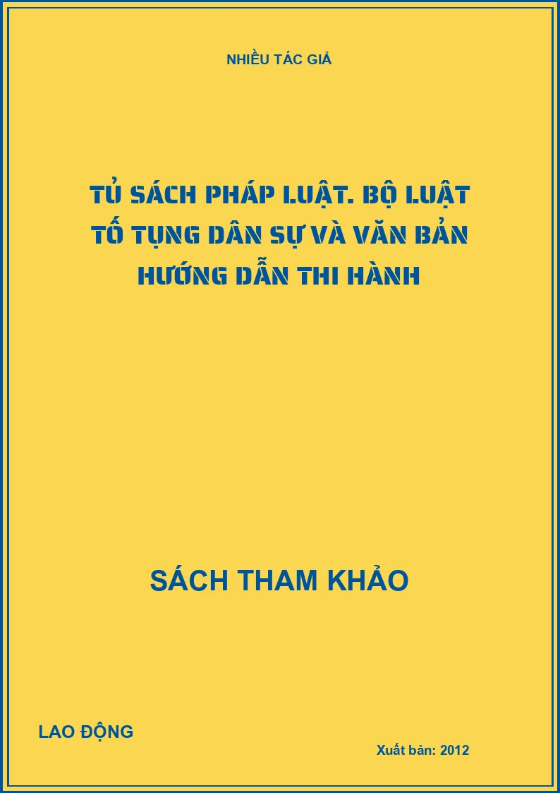 Tủ sách pháp luật. Bộ luật tố tụng dân sự và văn bản hướng dẫn thi hành