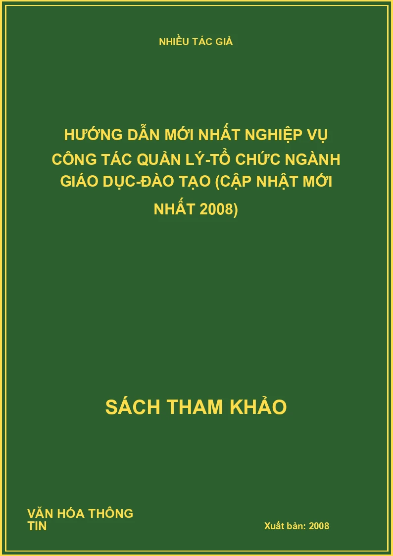 Hướng dẫn mới nhất nghiệp vụ công tác quản lý-Tổ chức ngành Giáo dục-Đào tạo (cập nhật mới nhất 2008)