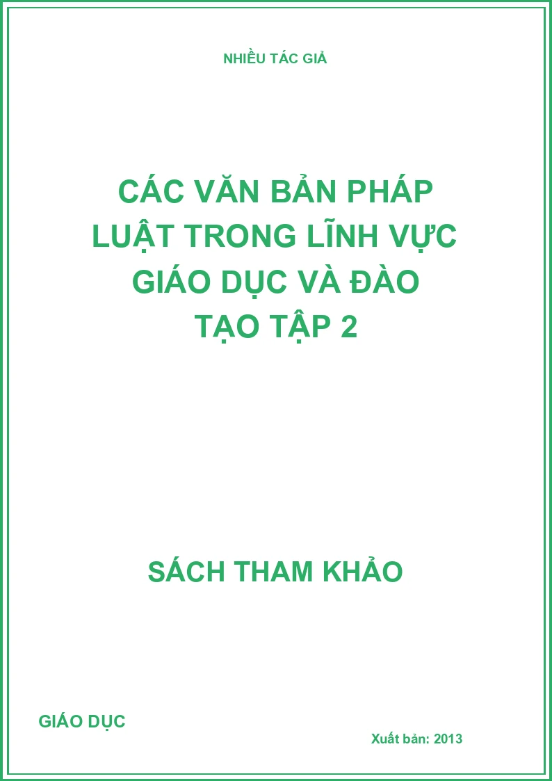Các văn bản pháp luật trong lĩnh vực giáo dục và đào tạo Tập 2