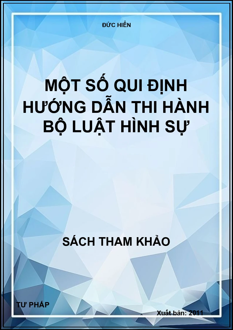 Một số qui định hướng dẫn thi hành bộ luật hình sự