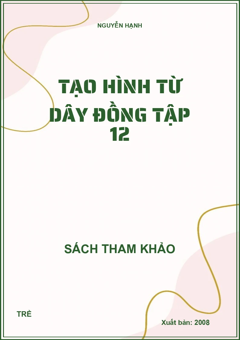 Tạo hình từ dây đồng Tập 12