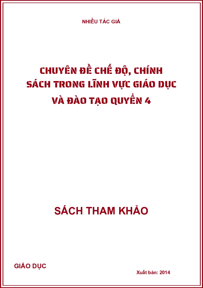 Chuyên đề chế độ, chính sách trong lĩnh vực giáo dục và đào tạo quyển 4
