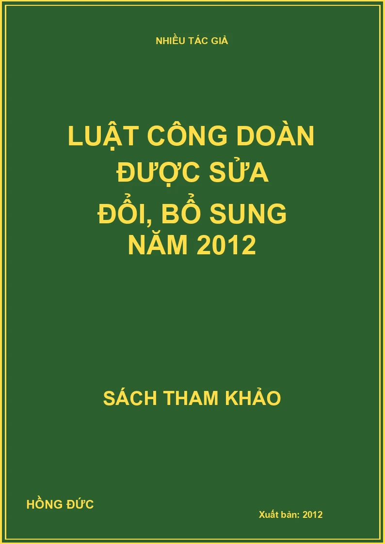 Luật công doàn được sửa đổi, bổ sung năm 2012