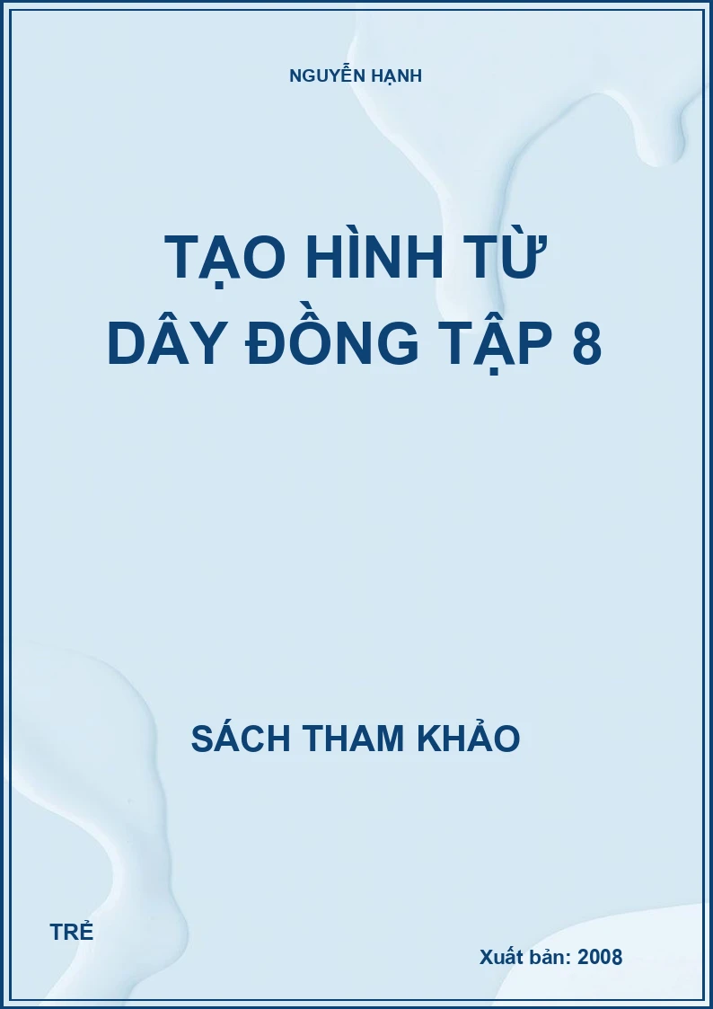 Tạo hình từ dây đồng Tập 8