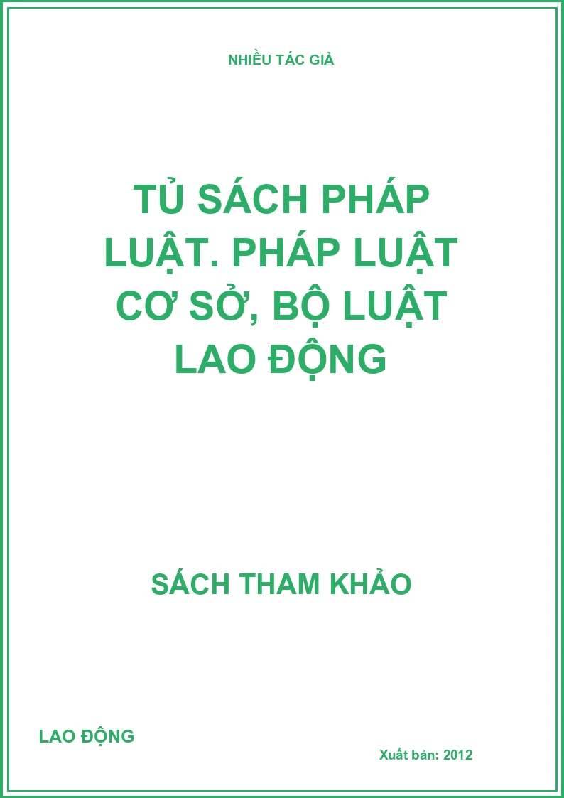 Tủ sách pháp luật. Pháp luật cơ sở, bộ luật lao động