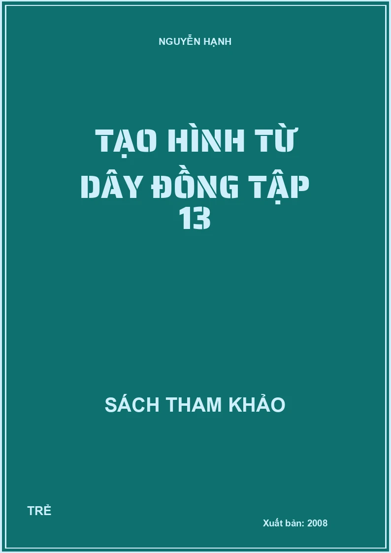 Tạo hình từ dây đồng Tập 13
