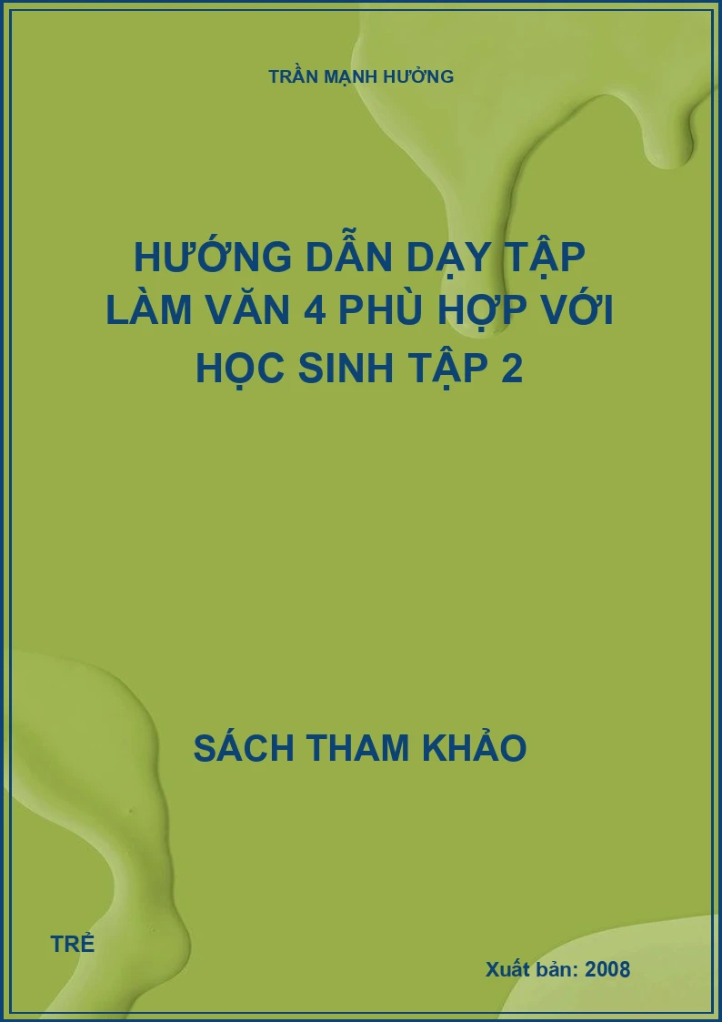 Hướng dẫn dạy Tập Làm Văn 4 phù hợp với học sinh Tập 2