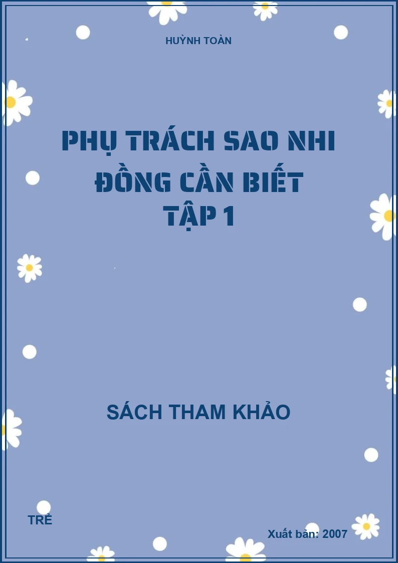 Phụ trách sao nhi đồng cần biết Tập 1