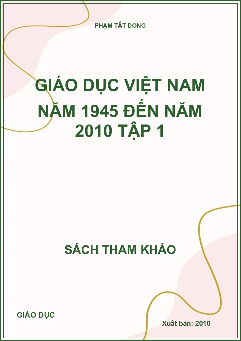 Giáo dục Việt Nam năm 1945 đến năm 2010 Tập 1