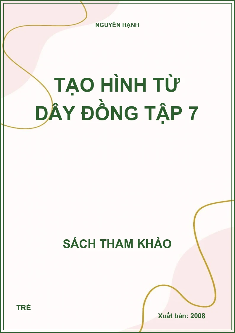 Tạo hình từ dây đồng Tập 7