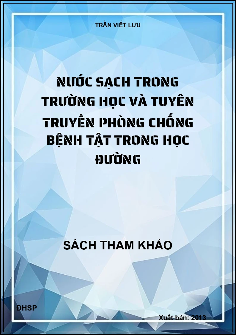 Nước sạch trong trường học và tuyên truyền phòng chống bệnh tật trong học đường