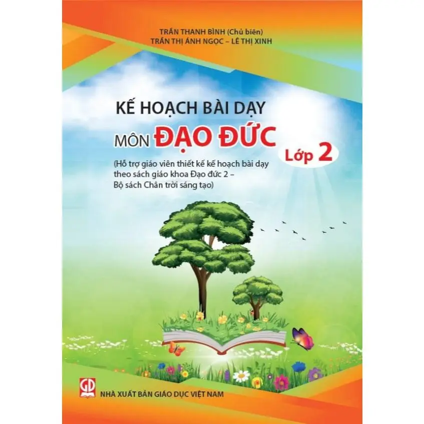 Kế hoạch bài dạy môn Đạo đức lớp 2 (Hỗ trợ giáo viên thiết kế kế hoạch bài dạy theo SGK Đạo đức 2- bộ sách Chân trời sáng tạo)