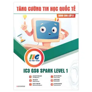 Tăng cường Tin học quốc tế lớp 3-IC3 GS6 Spark level 1
