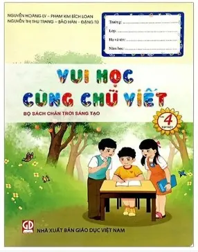 Vui học cùng chữ viết lớp 4 tập một (Bộ sách Chân trời sáng tạo)