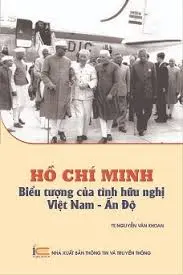 Hồ Chí Minh biểu tượng của tình hữu nghị Việt Nam-Ấn Độ