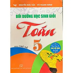 Bồi dưỡng học sinh giỏi Toán 5 theo chủ đề (CTST)