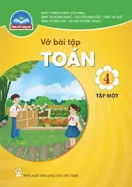 Vở Bài Tập Toán 4 - Tập 1 - Chân Trời Sáng Tạo