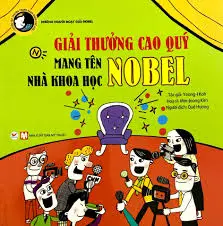 Giải thưởng cao quý mang tên nhà khoa học Nobel