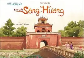 Câu chuyện dòng sông em gái sông Hương